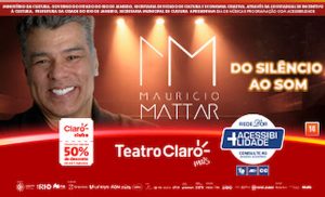 Maurício Mattar — Do Silêncio ao Som no TEATRO CLARO RIO