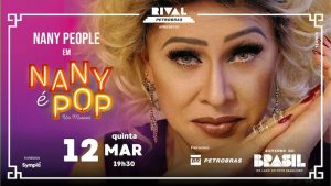 NANY PEOPLE EM “NANY É POP” NO TEATRO RIVAL PETROBRAS