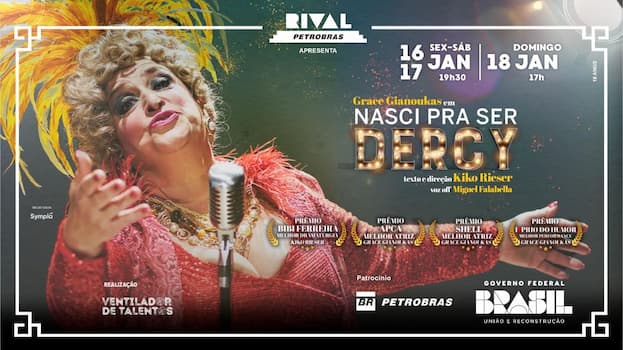 “NASCI PRA SER DERCY” COM GRACE GIANOUKAS NO TEATRO RIVAL PETROBRAS