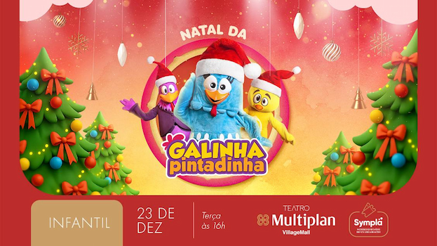 NATAL DA GALINHA PINTADINHA NO TEATRO MULTIPLAN