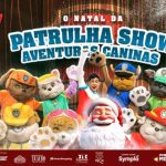 O NATAL DA PATRULHA SHOW AVENTURAS CANINAS