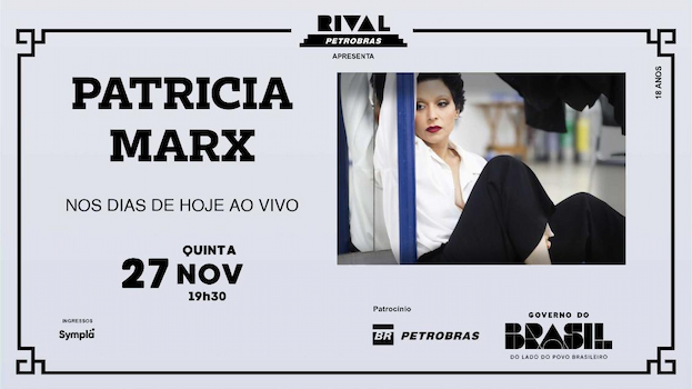 PATRICIA MARX NO SHOW “NOS DIAS DE HOJE - AO VIVO” NO TEATRO RIVAL PETROBRAS