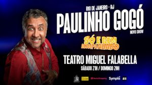 Paulinho Gogo NO TEATRO MIGUEL FALABELLA