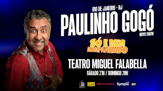 Paulinho Gogo NO TEATRO MIGUEL FALABELLA