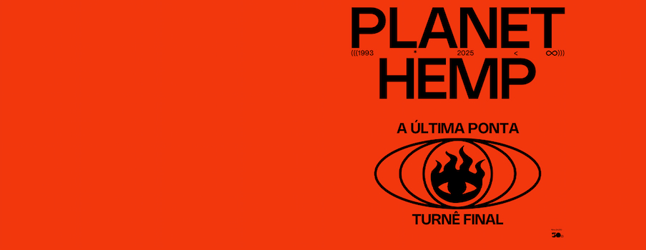 Planet Hemp anuncia turnê de despedida “A Última Ponta” na FUNDIÇÃO PROGRESSO