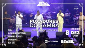 Puxadores do Samba Tinga, Marquinhos Art’Samba, Serginho do Porto, Bruno Ribas e Wantuir no Teatro Rival Petrobras