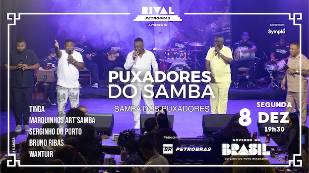Puxadores do Samba Tinga, Marquinhos Art’Samba, Serginho do Porto, Bruno Ribas e Wantuir no Teatro Rival Petrobras