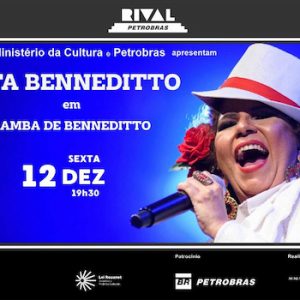 RITA BENNEDITTO NO “SAMBA DE BENNEDITTO” NO TEATRO RIVAL PETROBRAS