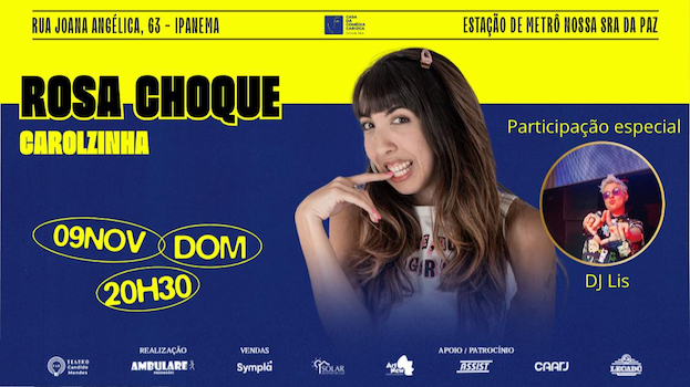 " ROSA CHOQUE: com Carolzinha e DJ Lis " NO TEATRO CANDIDO MENDES