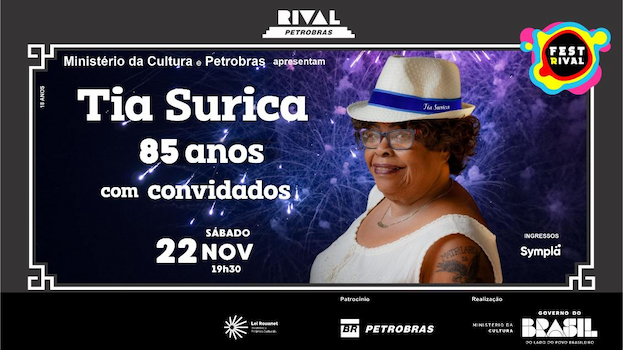 TIA SURICA – 85 ANOS COM CONVIDADOS NO TEATRO RIVAL PETROBRAS