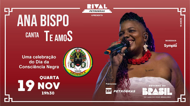 UMA CELEBRAÇÃO DO DIA DA CONSCIÊNCIA NEGRA NO TEATRO RIVAL PETROBRA