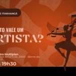 Quanto Vale um Artista? - VOGUE E ITANHANGÁ no TEATRO MULTIPLAN