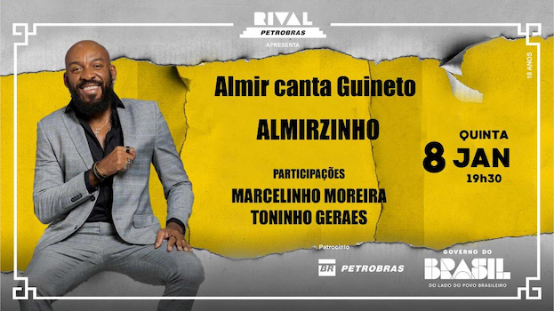 “ALMIR CANTA GUINETO” PARTICIPAÇÕES DE TONINHO GERAES E MARCELINHO MOREIRA NO TEATRO RIVAL PETROBRAS