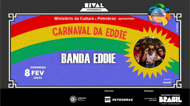 CARNAVAL DA EDDIE NO TEATRO RIVAL PETROBRAS