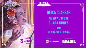 DEIXA CLAREAR, MUSICAL SOBRE CLARA NUNES” COM CLARA SANTHANA NO TEATRO RIVAL PETROBRAS