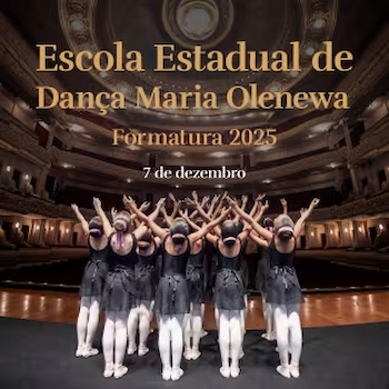 Espetáculo de Formatura da Escola Estadual de Dança Maria Olenewa – 2025