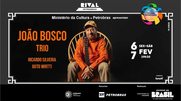 JOÃO BOSCO TRIO COM RICARDO SILVEIRA E GUTO WIRTTI NO TEATRO RIVAL PETROBRAS