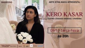 Kero Kasar no TEATRO CANDIDO MENDES