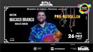 MESTRE MACACO BRANCO COMANDA A RODA DE ENREDO NO TEATRO RIVAL PETROBRAS