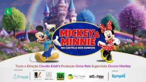 MICKEY E MINNIE NO CASTELO DOS SONHOS NO TEATRO DOS 4