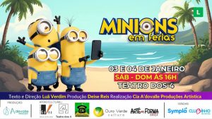 MINIONS EM FÉRIAS NO TEATRO DOS 4