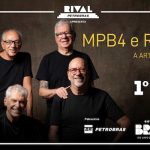 MPB4 E RIVAL - A ARTE DE CANTAR NO TEATRO RIVAL PETROBRAS
