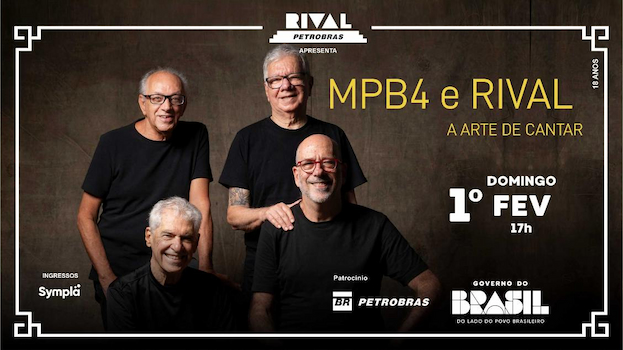 MPB4 E RIVAL - A ARTE DE CANTAR NO TEATRO RIVAL PETROBRAS