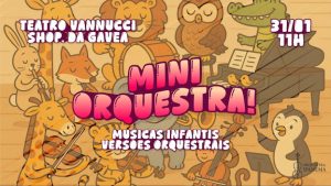 Mini-Orquestra: músicas infantis em versões sinfônicas no TEATRO VANNUCCI