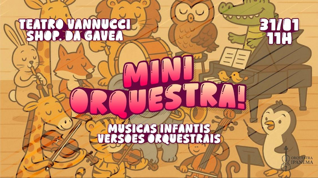 Mini-Orquestra: músicas infantis em versões sinfônicas no TEATRO VANNUCCI