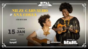 NILZE CARVALHO & ANA COSTA EM “A VIDA QUE SE QUER” NO TEATRO RIVAL PETROBRAS