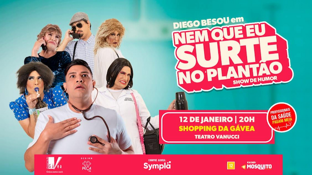 “Nem que eu surte no plantão” com Diego Besou no TEATRO VANNUCCI