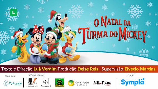 O NATAL DA TURMA DO MICKEY NO TEATRO DOS 4