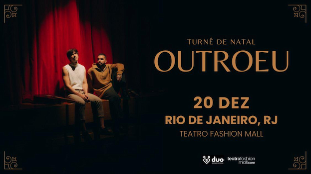 OUTROEU - TURNÊ DE NATAL NO TEATRO FASHION MALL - RJ
