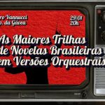 Os Maiores Clássicos de Novelas Brasileiras em Versão Orquestral no TEATRO VANNUCCI