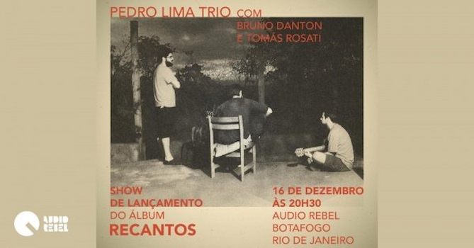 Pedro Lima Trio com Bruno Danton e Tomás Rosati na Audio Rebel