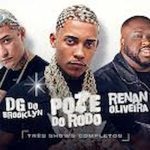 Poze do Rodo, Rennan Oliveira e DG do Brooklyn