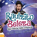 Raulzito Beleza - Raul Seixas Para Crianças no Teatro Clara Nunes