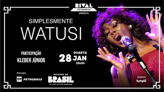 "SIMPLESMENTE WATUSI" NO TEATRO RIVAL PETROBRAS
