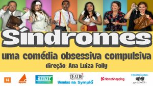 Síndromes: Uma Comédia Obsessiva Compulsiva no TEATRO MIGUEL FALABELLA