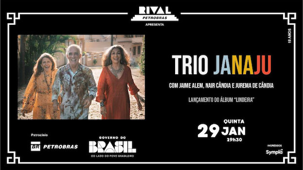 TRIO JANAJU NO LANÇAMENTO DO ÁLBUM “LINDEIRA” NO TEATRO RIVAL PETROBRAS