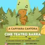 A CAPIVARA CANTORA no Cine Teatro - Teatros da Barra