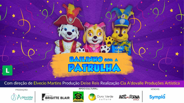 BAILINHO COM A PATRULHA CANINA no Teatro Brigitte Blair