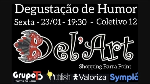 DEGUSTAÇÃO DE HUMOR no Del'Art - Teatros da Barra