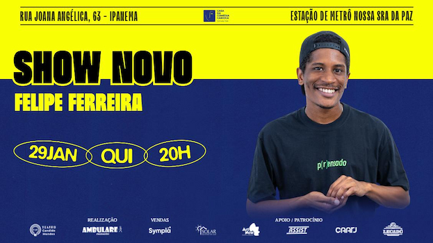 Felipe Ferreira NO TEATRO CÂNDIDO MENDES