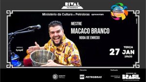 MESTRE MACACO BRANCO E SUA RODA DE ENREDO NO TEATRO RIVAL PETROBRAS