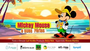 MICKEY MOUSE E SUAS FÉRIAS - O SHOW NO Teatro Brigitte Blair
