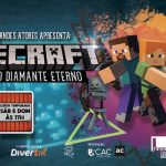 Minecraft no Teatro dos Grandes Atores