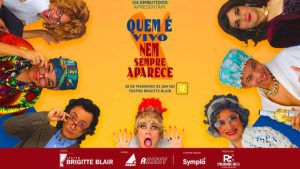 Quem é vivo nem sempre aparece no Teatro Brigitte Blair