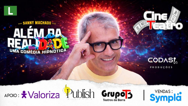 SANNY MACHADO EM ALÉM DA REALIDADE UMA COMÉDIA HIPNÓTICA no Del'Art - Teatros da Barra