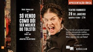 “Só vendo como dói ser mulher do Tolstói” no TEATRO VANNUCCI
